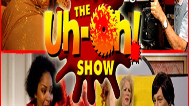 The Uh-Oh Show