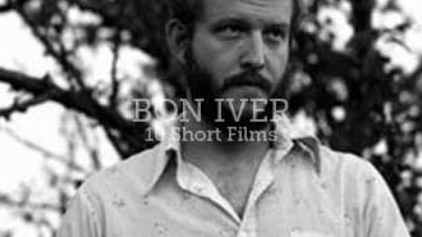 Bon Iver - 10 Short Films