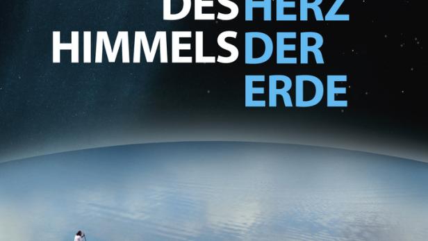 Herz des Himmels, Herz der Erde