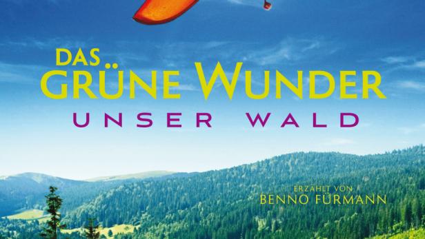 Das grüne Wunder - Unser Wald