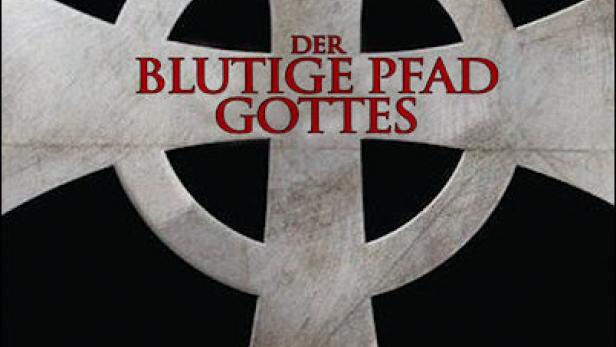 Der blutige Pfad Gottes