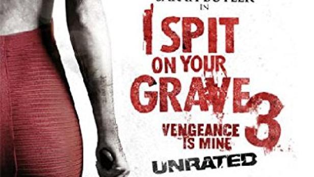 I spit on your grave 3 - Mein ist die Rache