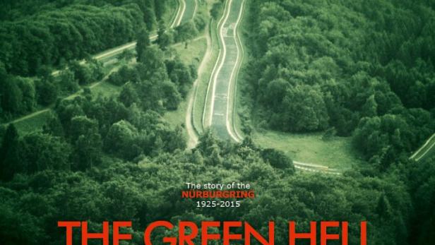 The Green Hell: Die Geschichte des Nürburgrings