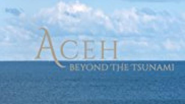 Aceh: Beyond the Tsunami