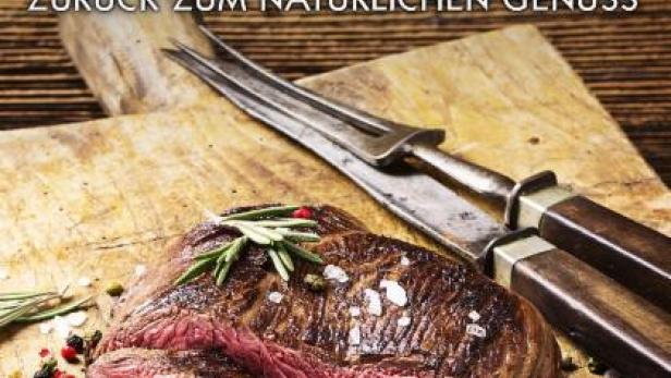 Steak Revolution - Zurück zum natürlichen Genuss