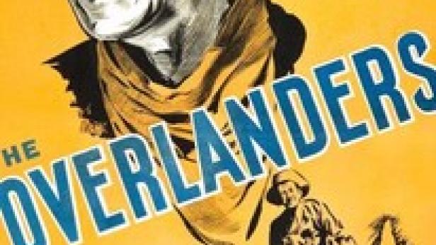 Das Filmplakat für „The Overlanders“ zeigt einen lachenden Mann mit Hut und einen Reiter.