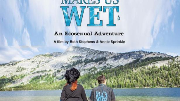 Water makes us wet - An Ecosexual Adventure