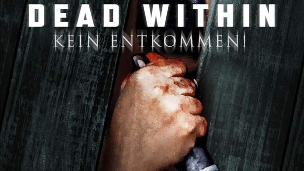 Dead Within - Kein Entkommen!