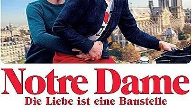 Notre Dame - Liebe ist eine Baustelle