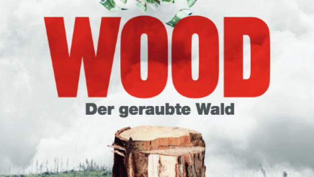 Wood - Der geraubte Wald