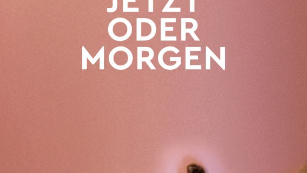 Jetzt oder morgen