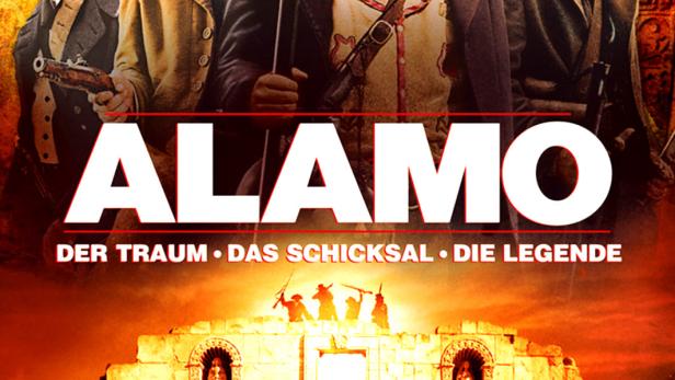 Alamo - Der Traum, das Schicksal, die Legende