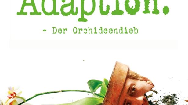 Adaption – Der Orchideen-Dieb