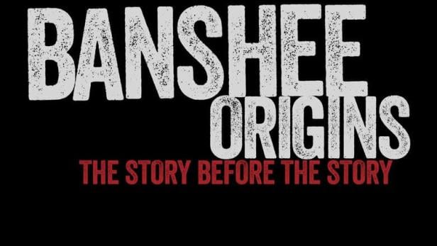 Banshee: Origins