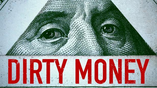 Das Cover der Dokumentarserie „Dirty Money“ zeigt einen Ausschnitt eines Dollarscheins.