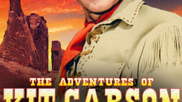 Ein Mann im Cowboyhut hält eine Pistole, im Hintergrund Felsformationen und der Titel „The Adventures of Kit Carson“.
