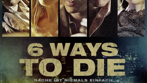 6 Ways to Die - Rache ist niemals einfach