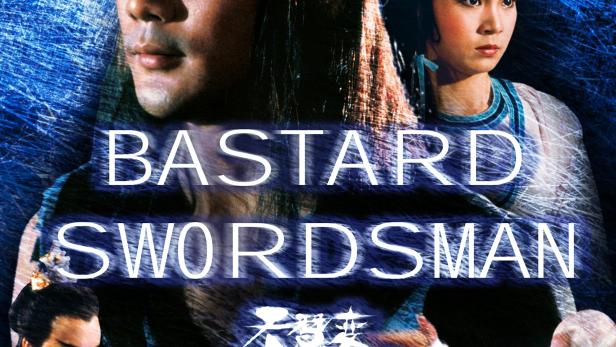 Das Filmplakat für „Bastard Swordsman“ zeigt asiatische Kampfkünstler in Aktion.