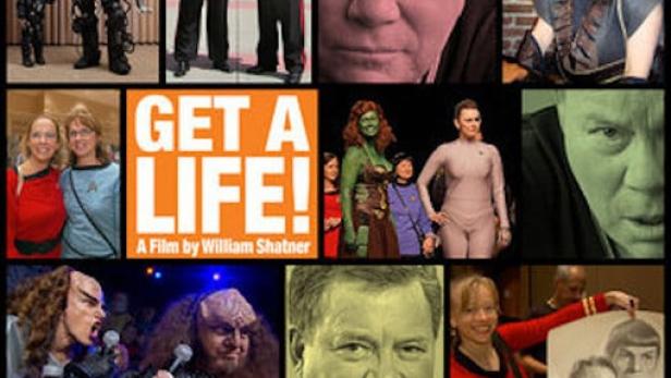 Das Filmplakat für „Get a Life! A Film by William Shatner“ mit William Shatner und Star Trek-Fans.