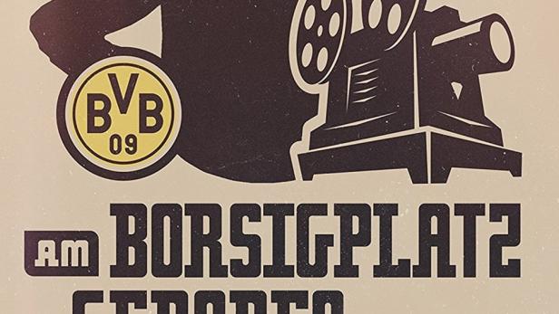 Ein stilisierter Mann mit Melone neben einer Filmkamera, BVB-Logo und dem Schriftzug „Am Borsigplatz geboren“.