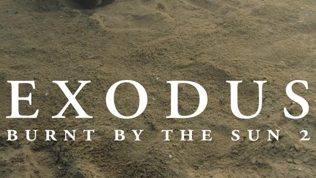 Burnt by the Sun 2: Exodus