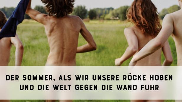 WIR: Der Sommer, als wir unsere Röcke hoben und die Welt gegen die Wand fuhr