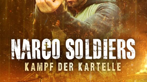 Narco Soldiers - Kampf der Kartelle