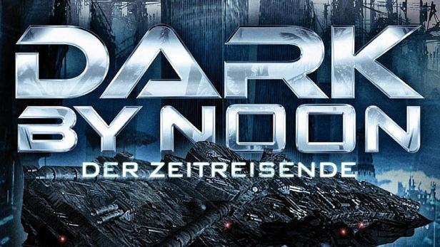 Dark By Noon - Der Zeitreisende