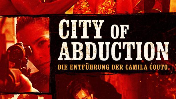 City of Abduction: Die Entführung der Camila Couto