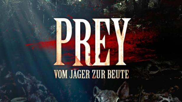 Prey - Vom Jäger zur Beute