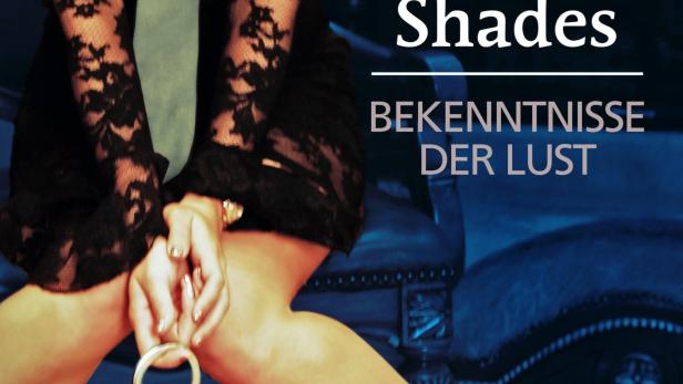 Inside the 50 Shades - Bekenntnisse der Lust