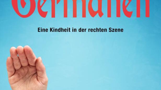 Kleine Germanen - Eine Kindheit in der rechten Szene