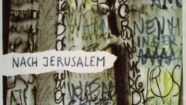 Das Filmplakat für „Nach Jerusalem“ von Ruth Beckermann zeigt Graffiti in verschiedenen Sprachen.