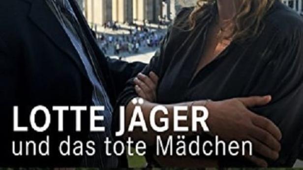 Lotte Jäger und das tote Mädchen