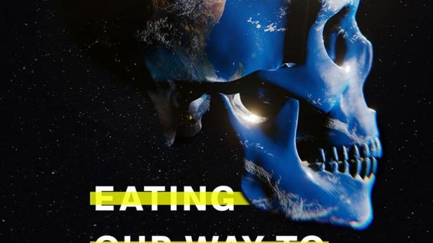 Das Poster für „Eating Our Way to Extinction“ zeigt einen Totenkopf mit der Erde als Oberfläche.