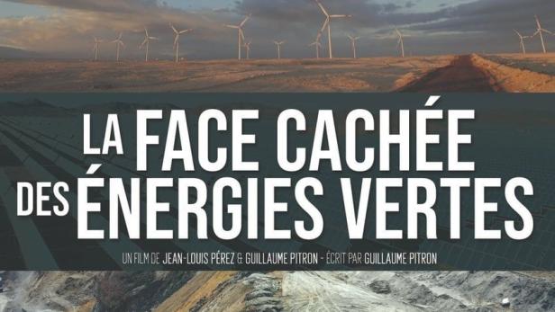 Das Filmplakat für „La Face cachée des énergies vertes“ zeigt einen Arbeiter, Windräder und eine Minenlandschaft.