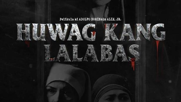 Huwag Kang Lalabas