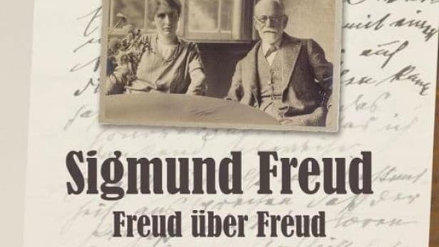 Sigmund Freud - Freud über Freud