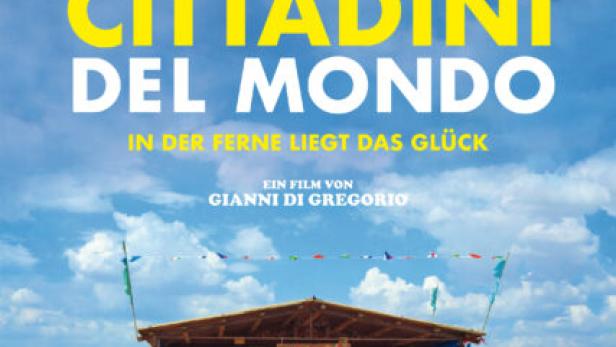 Cittadini Del Mondo – In der Ferne liegt das Glück