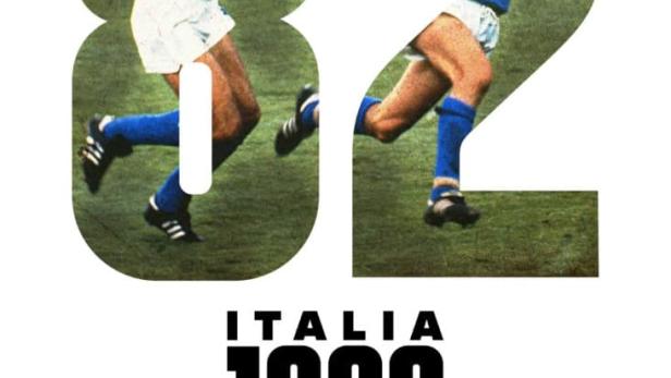 Das Filmplakat für „Italia 1982“ zeigt jubelnde Fußballspieler in den Ziffern der Jahreszahl.