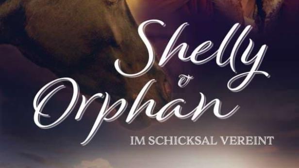 Shelly & Orphan - Im Schicksal vereint