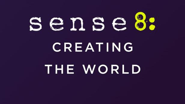 Sense8: Eine Welt wird erschaffen