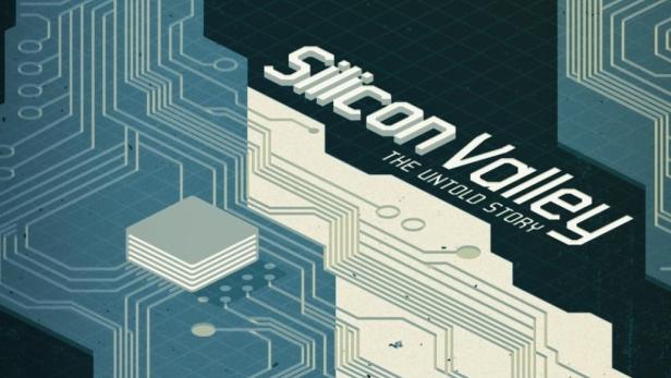 Silicon Valley: The Untold Story