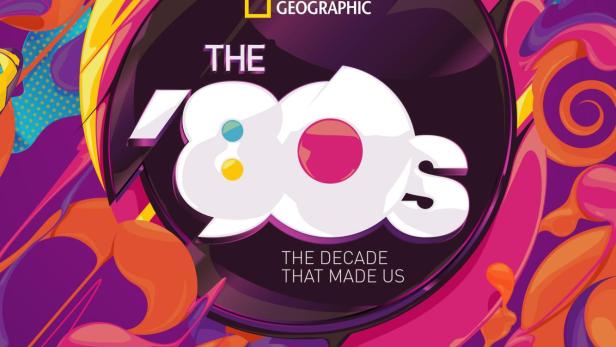 The '80s: The Decade That Made Us