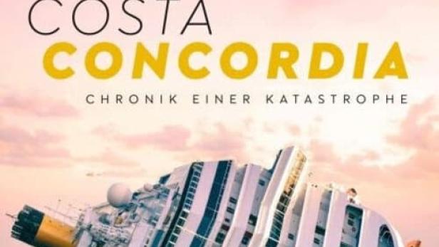 Costa Concordia - Chronik einer Katastrophe