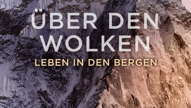 Über den Wolken - Leben in den Bergen