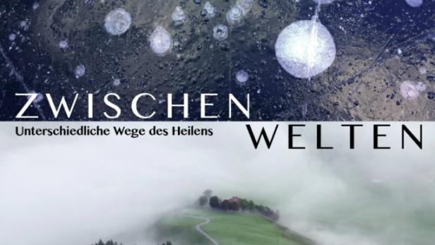 Zwischenwelten - Unterschiedliche Wege des Heilens