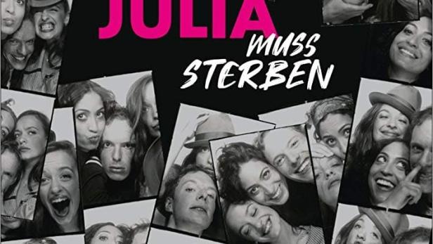 Julia muss sterben