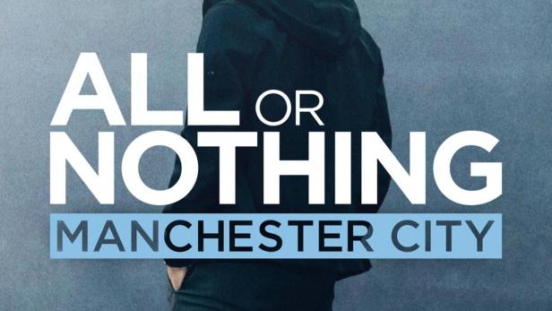 All or Nothing: Manchester City