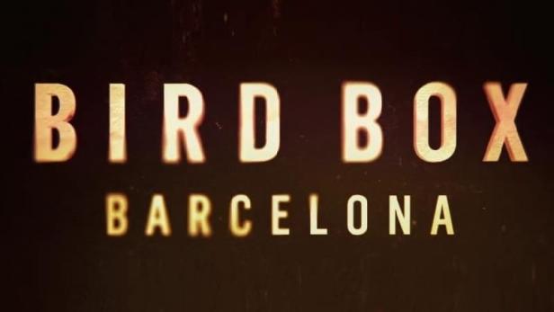 Bird Box: Barcelona